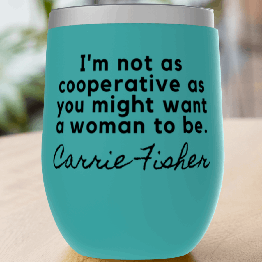 Carrie Fisher Quote Tumbler
