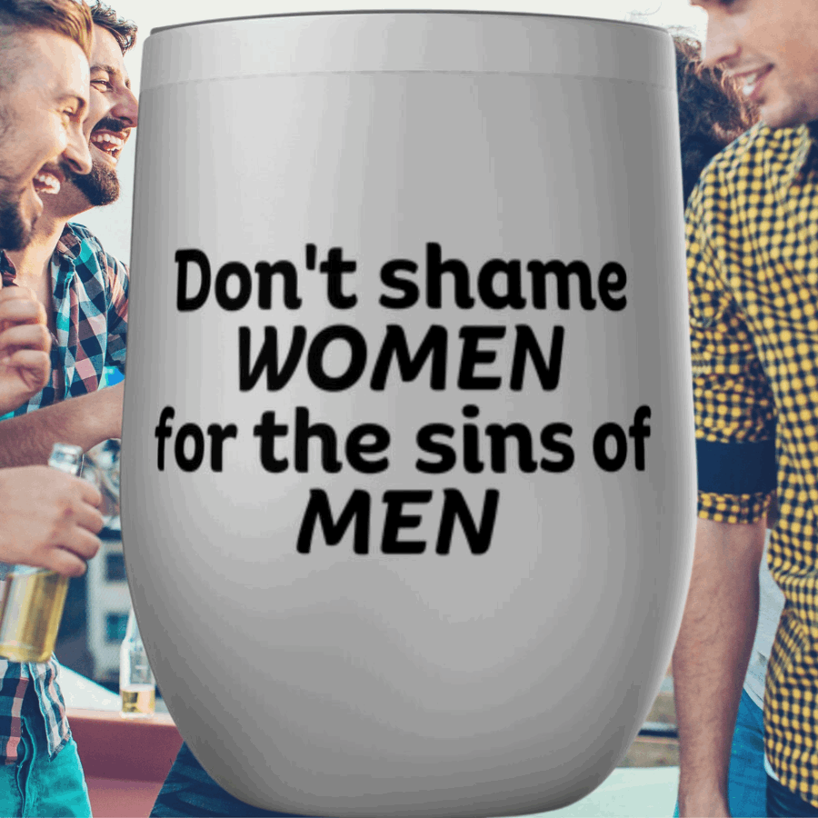 Don't Shame Women For The Sins Of Men Feminist Tumbler