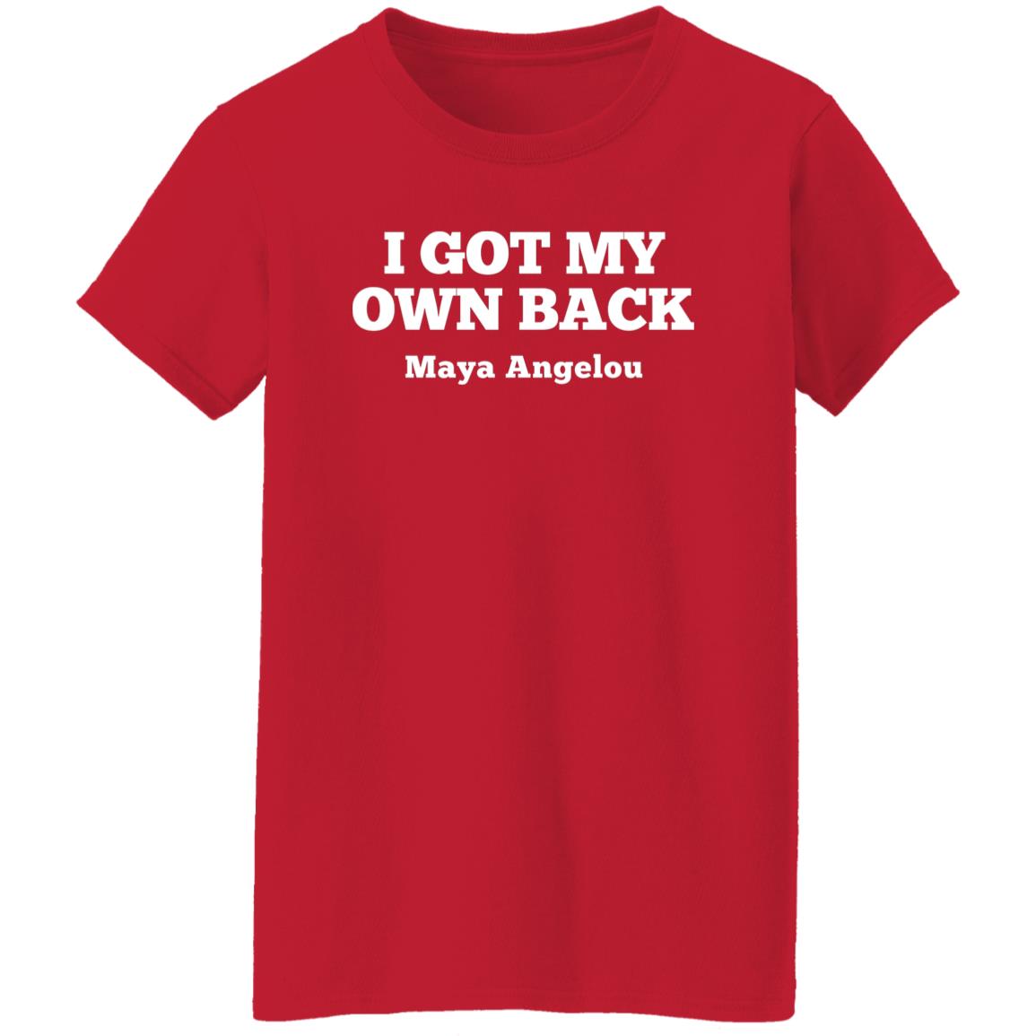 Maya Angelou I Got My Own Back Quote T-Shirt