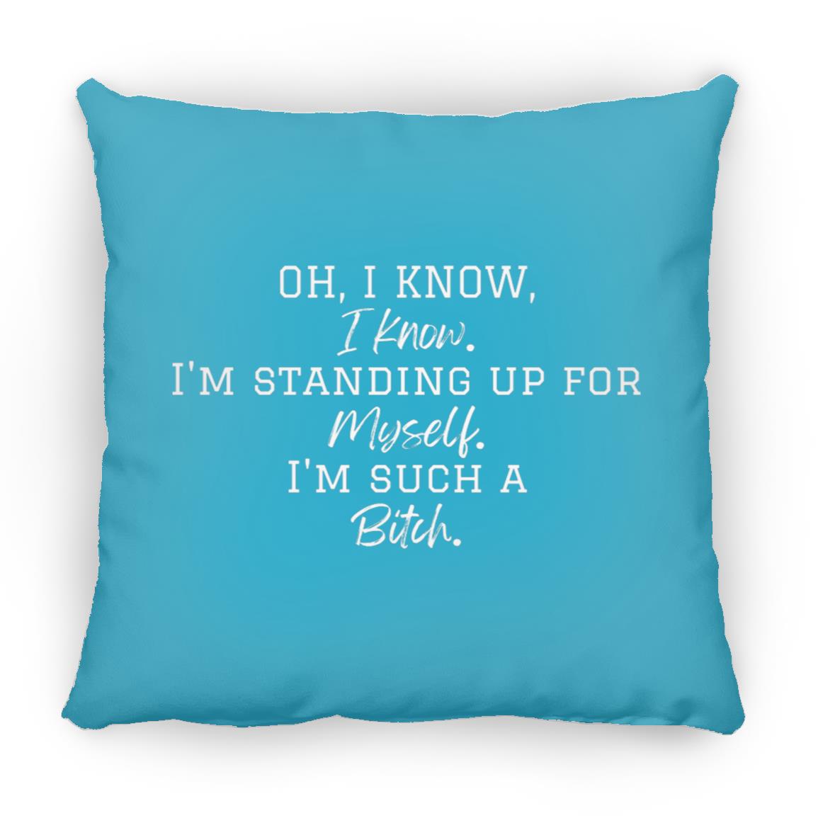 Oh, I Know, I Know. Throw Pillow