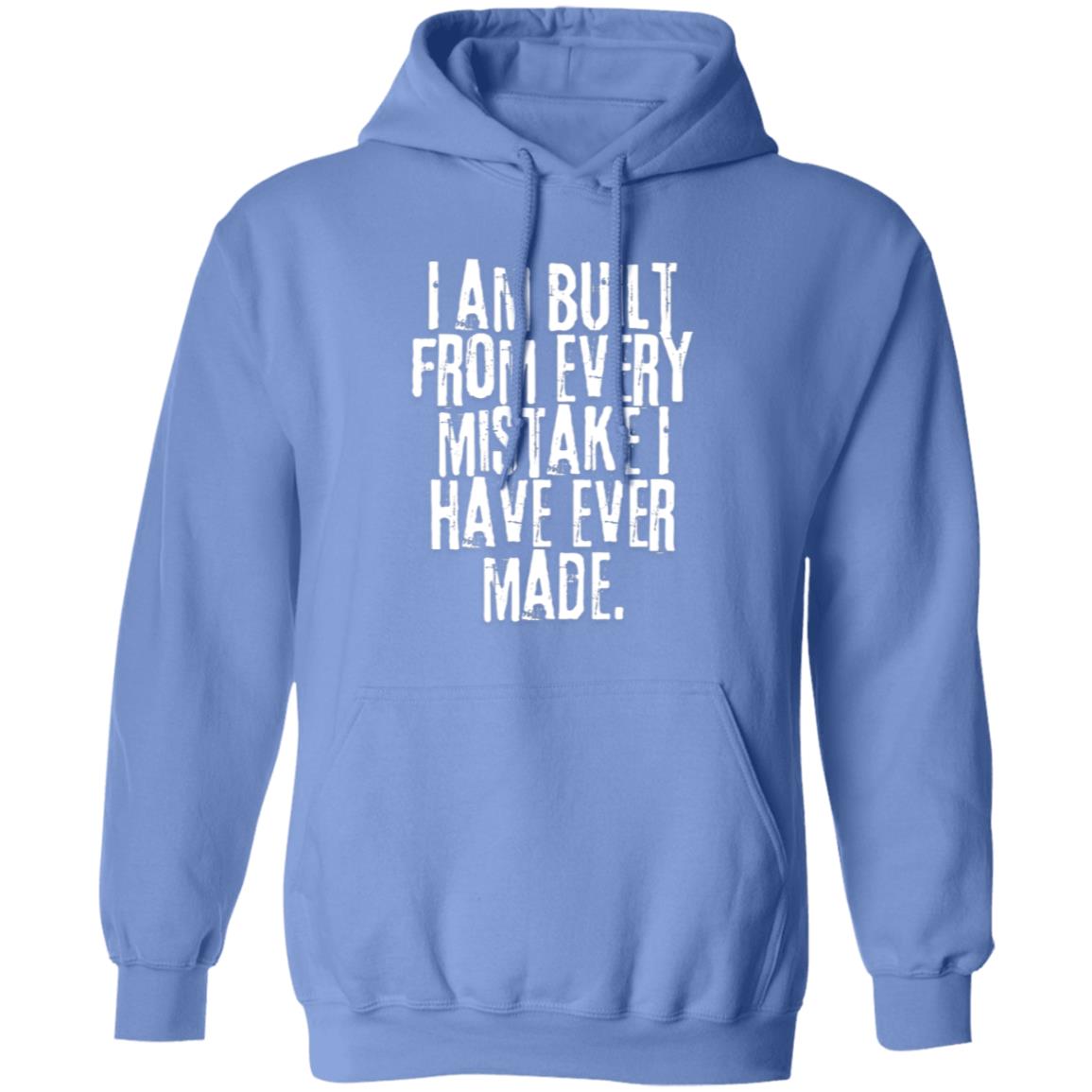 I Am Built From Every Mistake I Have Ever Made Hoodie