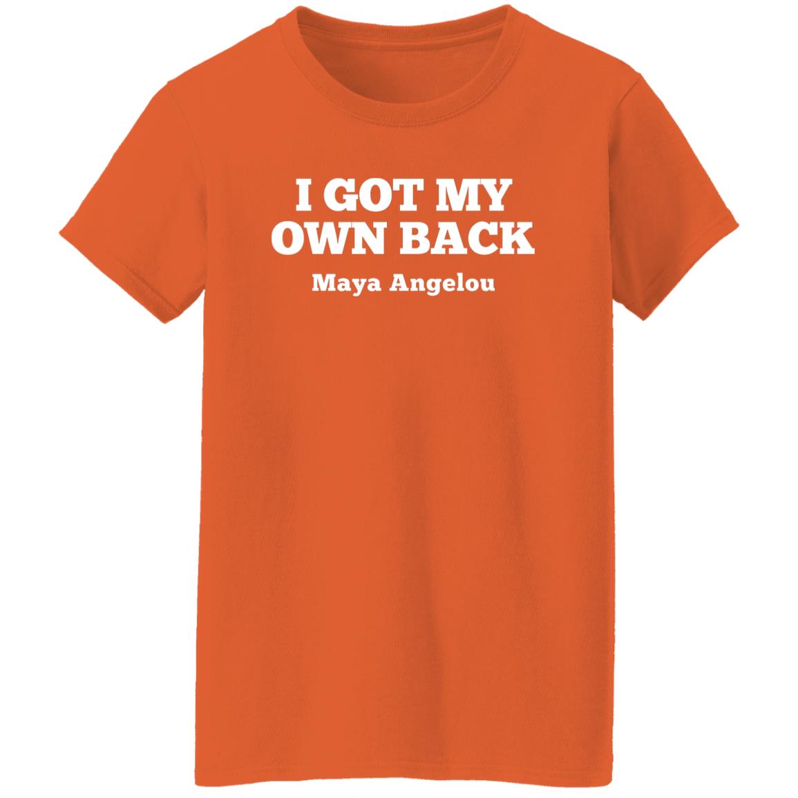 Maya Angelou I Got My Own Back Quote T-Shirt