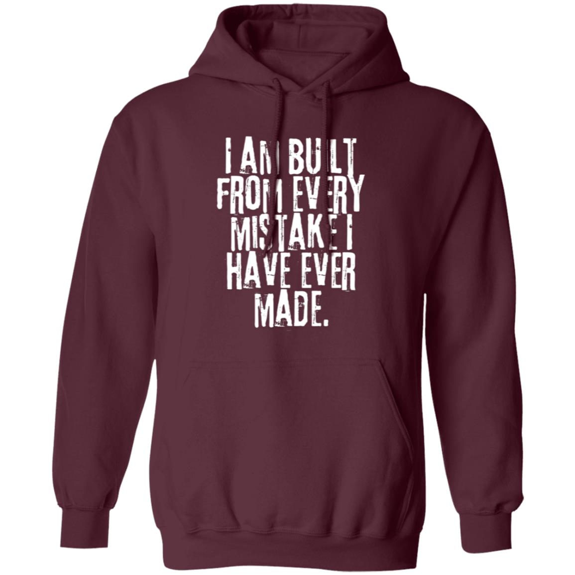 I Am Built From Every Mistake I Have Ever Made Hoodie