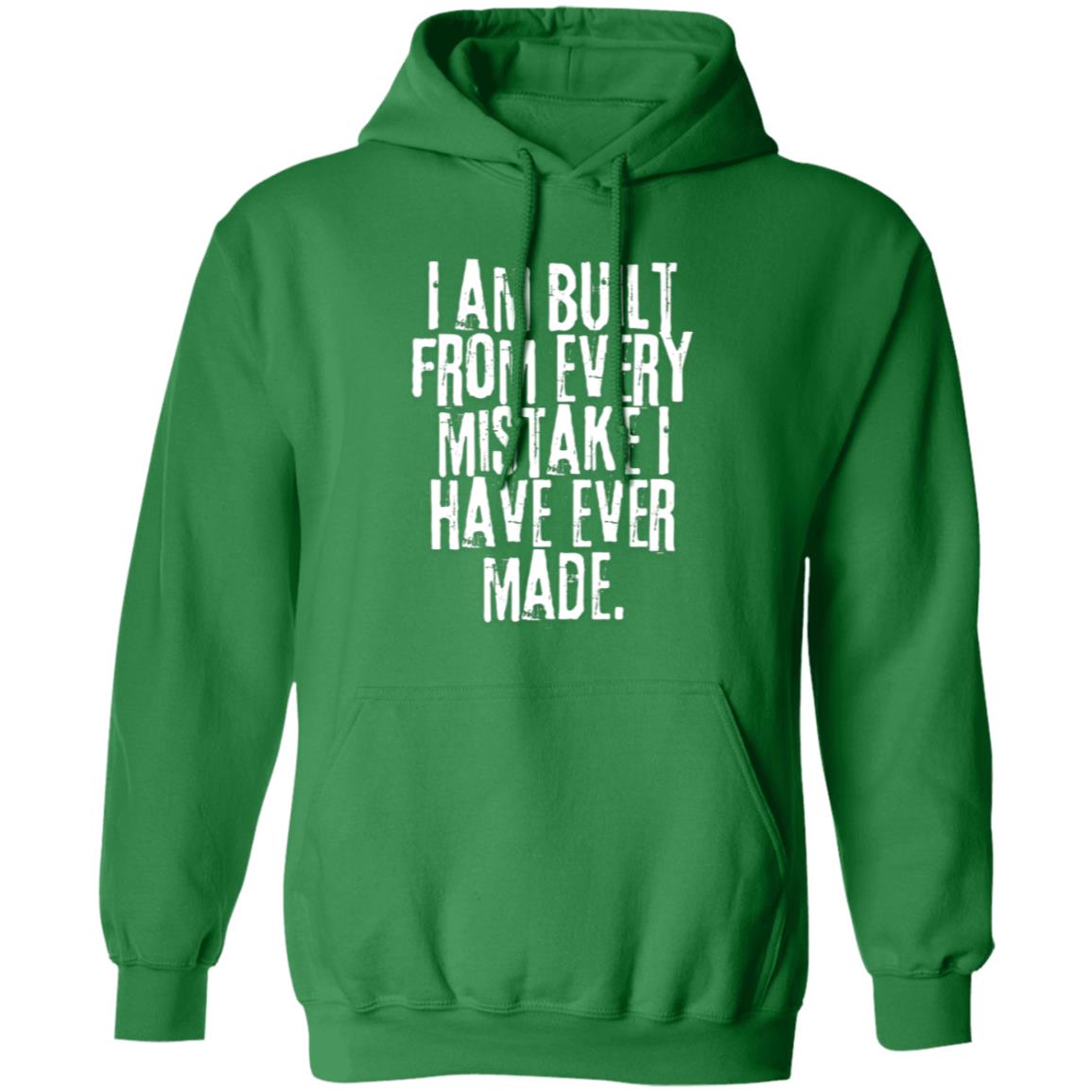 I Am Built From Every Mistake I Have Ever Made Hoodie