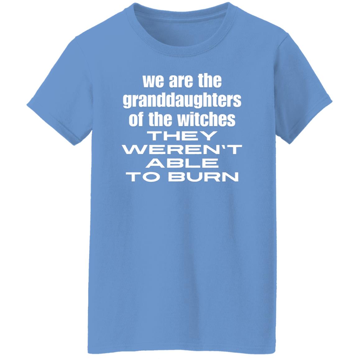 We Are The Granddaughters Of The Witches T-Shirt