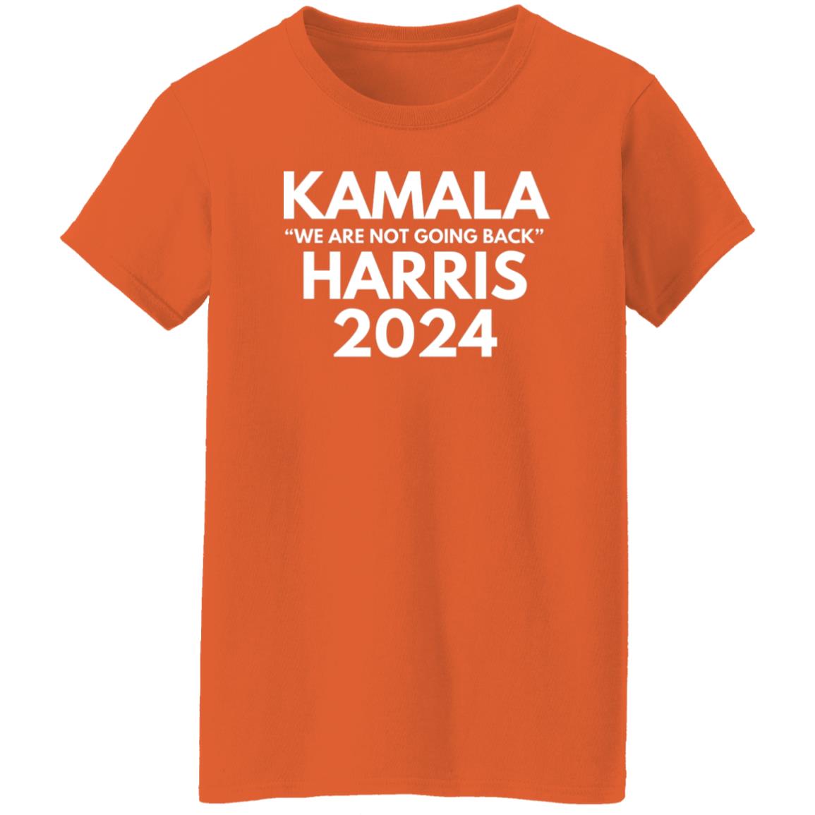 Kamala Harris We Are Not Going Back 2024 T-Shirt