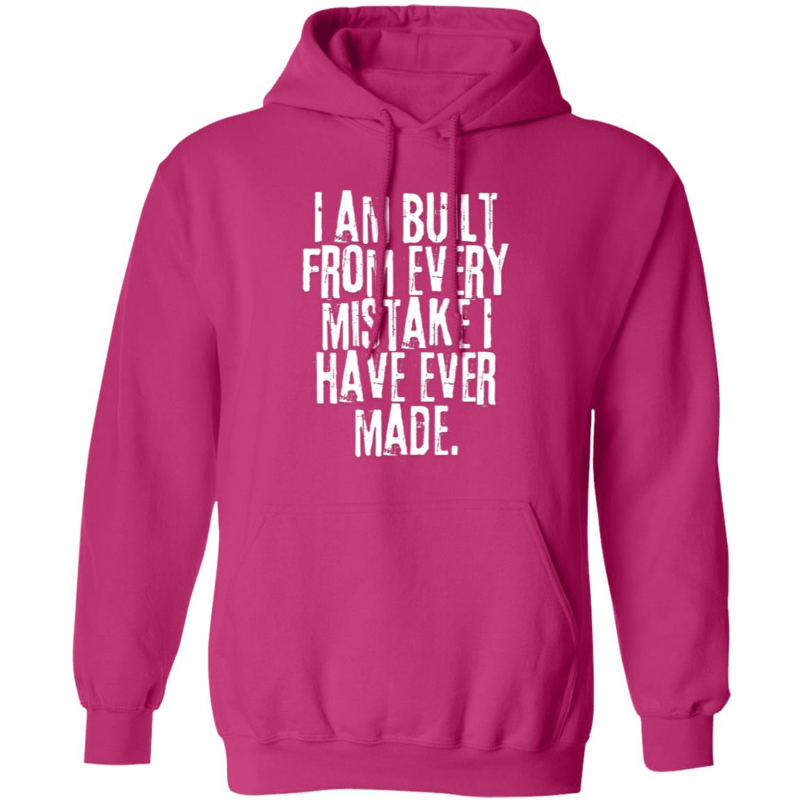 I Am Built From Every Mistake I Have Ever Made Hoodie