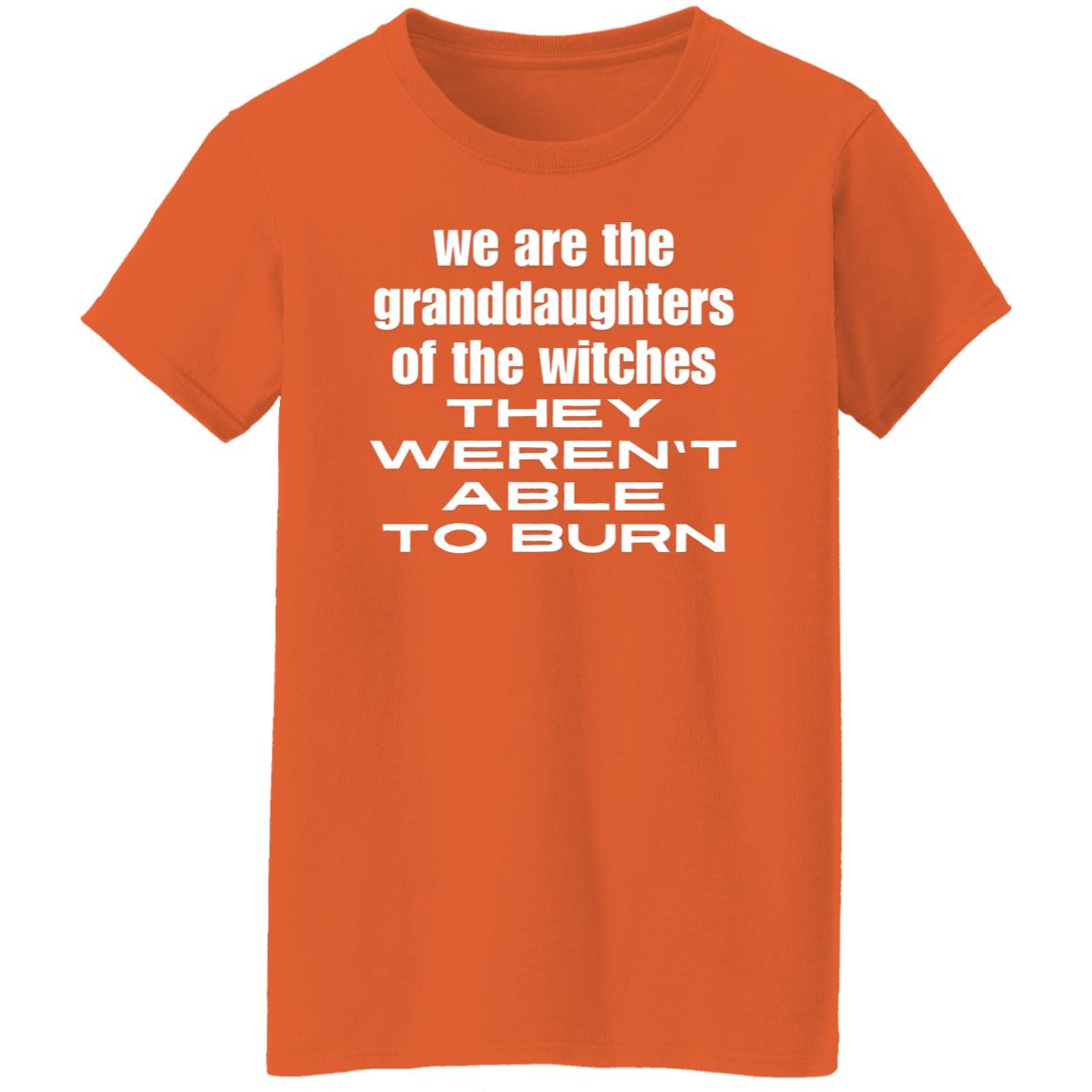 We Are The Granddaughters Of The Witches T-Shirt