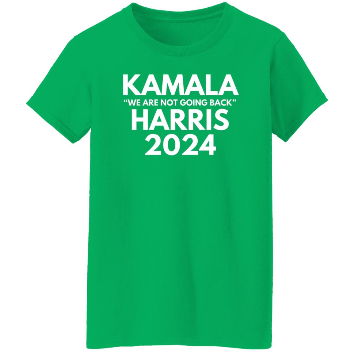 Kamala Harris We Are Not Going Back 2024 T-Shirt