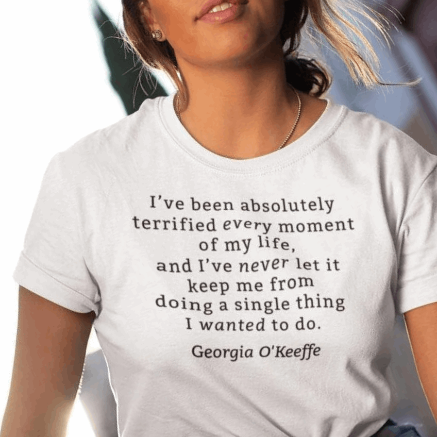 Georgia O'Keeffe Quote T-Shirt