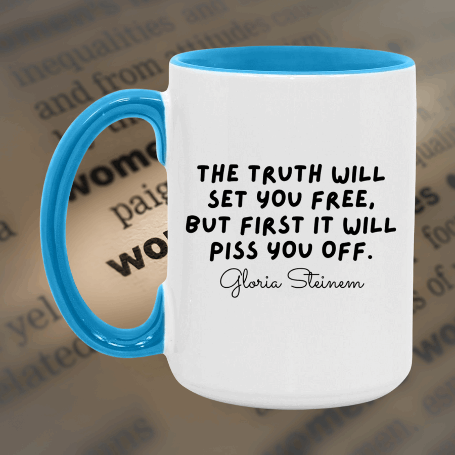 Gloria Steinem Quote Mug