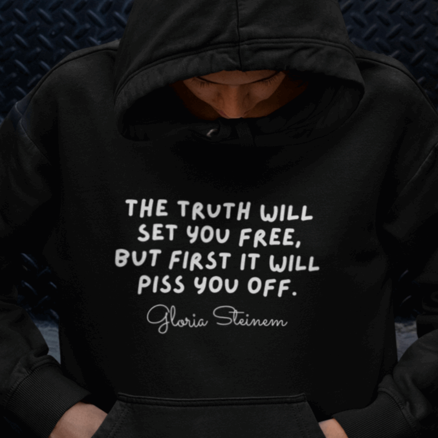 Gloria Steinem Quote Hooded Sweatshirt