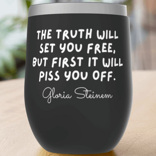 Gloria Steinem Quote Tumbler