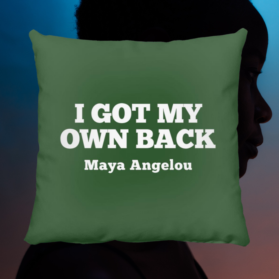 Maya Angelou I Got My Own Back Quote Throw Pillow