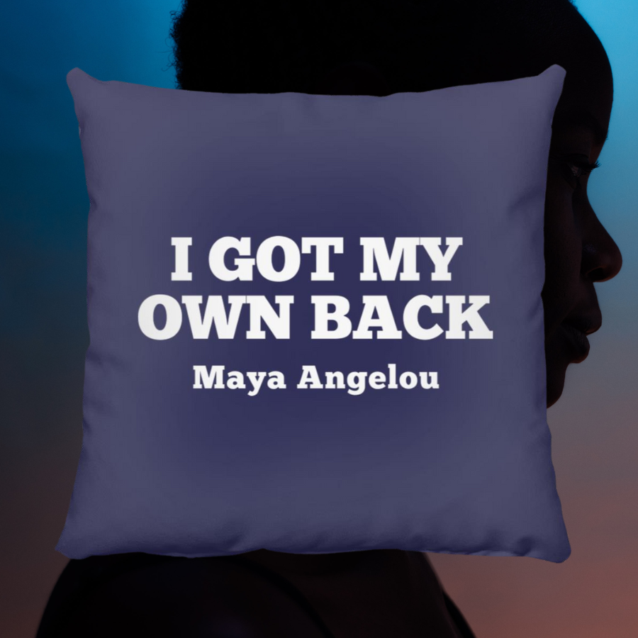 Maya Angelou I Got My Own Back Quote Throw Pillow