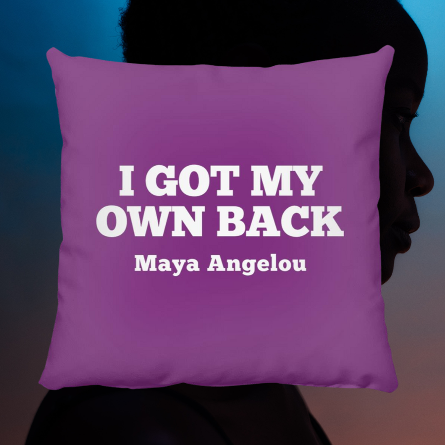 Maya Angelou I Got My Own Back Quote Throw Pillow