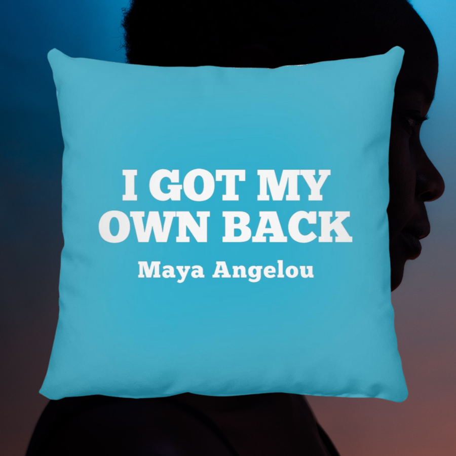 Maya Angelou I Got My Own Back Quote Throw Pillow