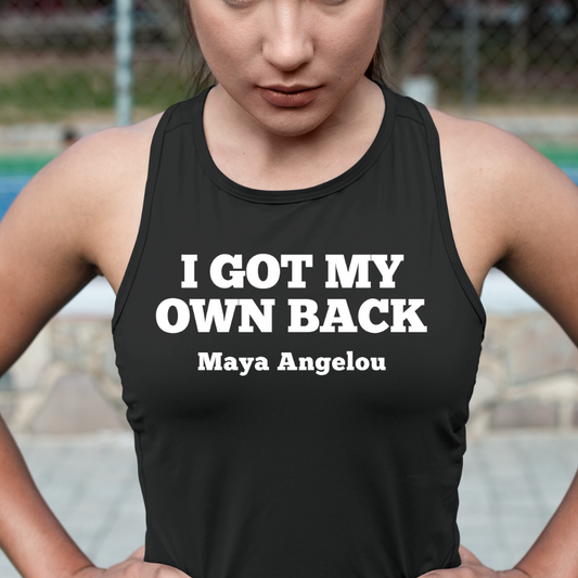 Maya Angelou I Got My Own Back Quote Tank