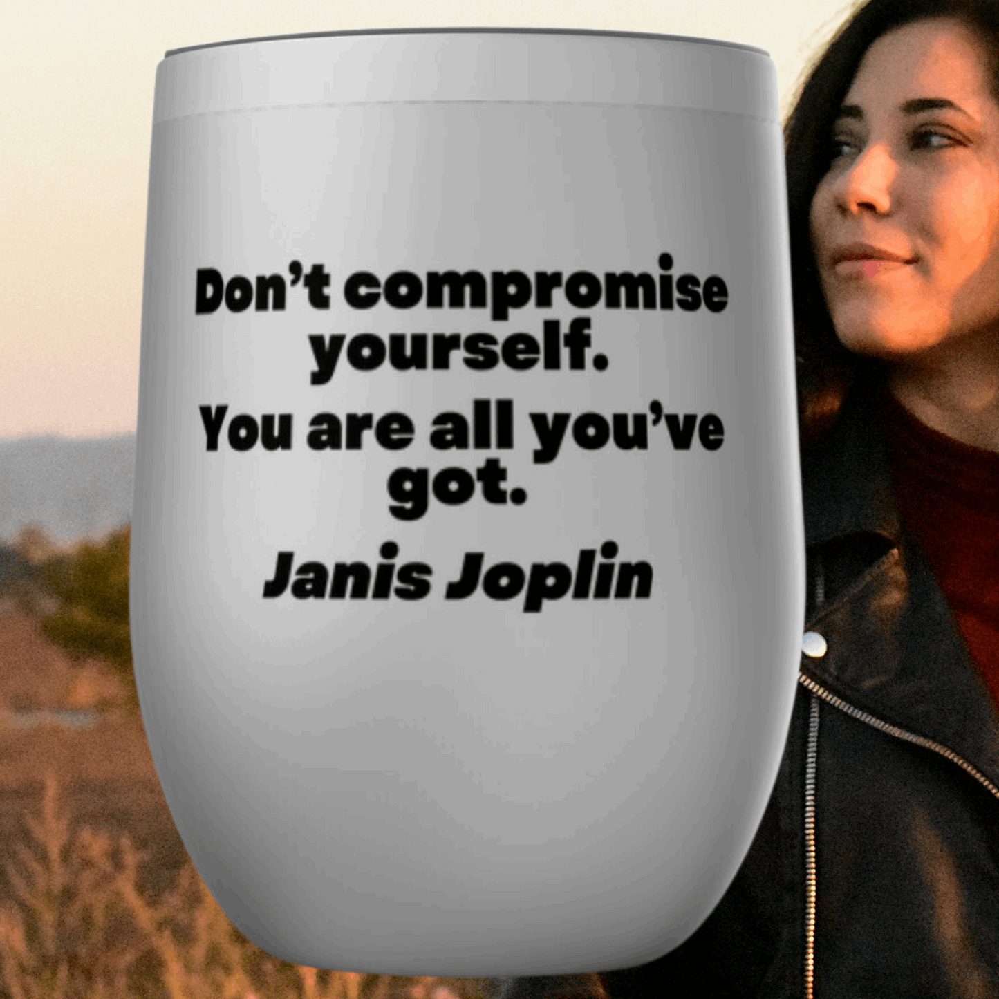 Janis Joplin Quote Tumbler