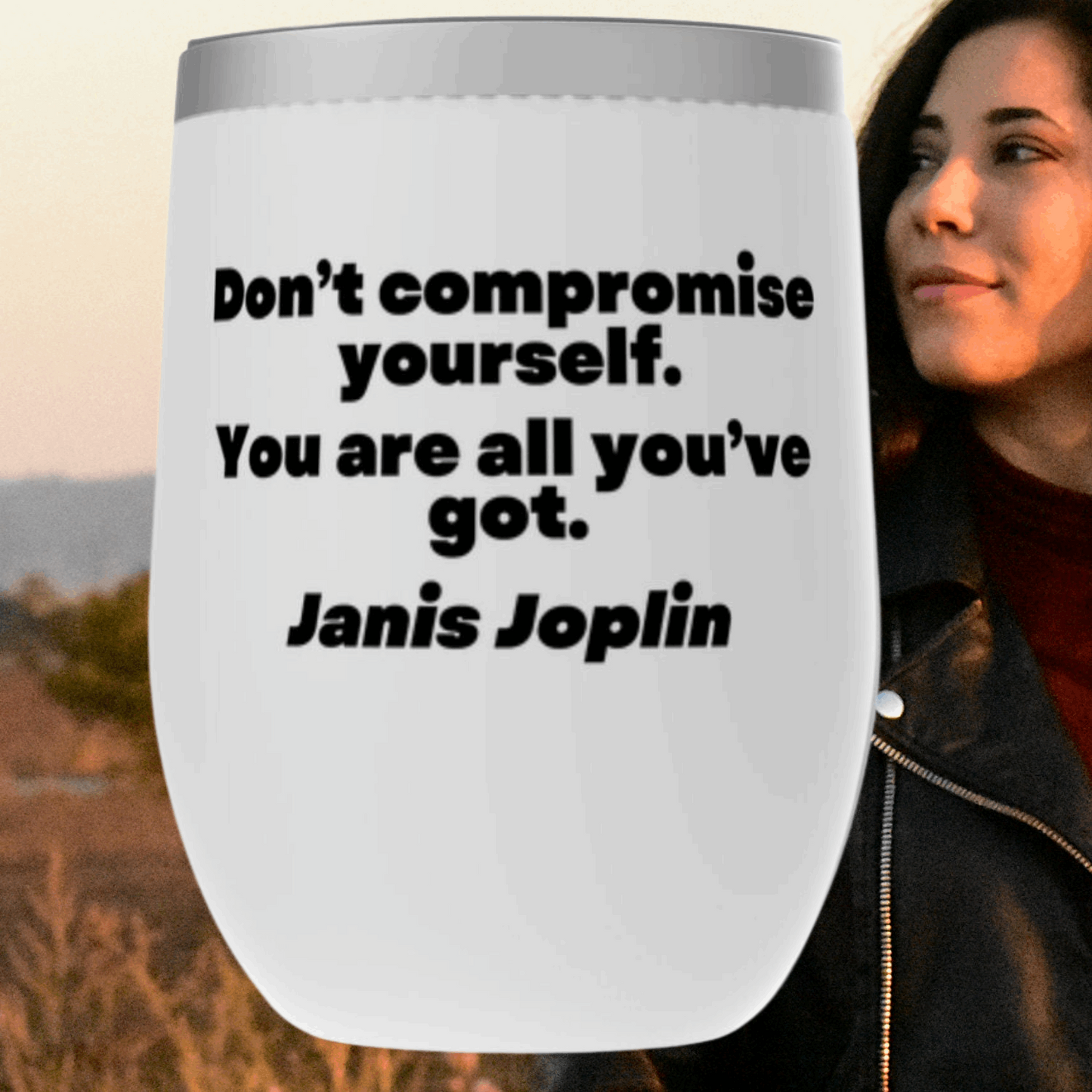 Janis Joplin Quote Tumbler