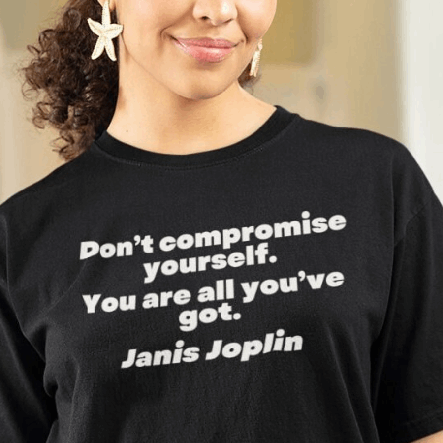 Janis Joplin Quote T-Shirt