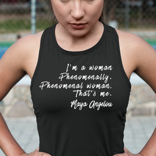 Maya Angelou Phenomenal Woman Quote Tank