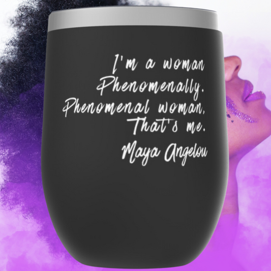 Maya Angelou Phenomenal Woman Quote Tumbler