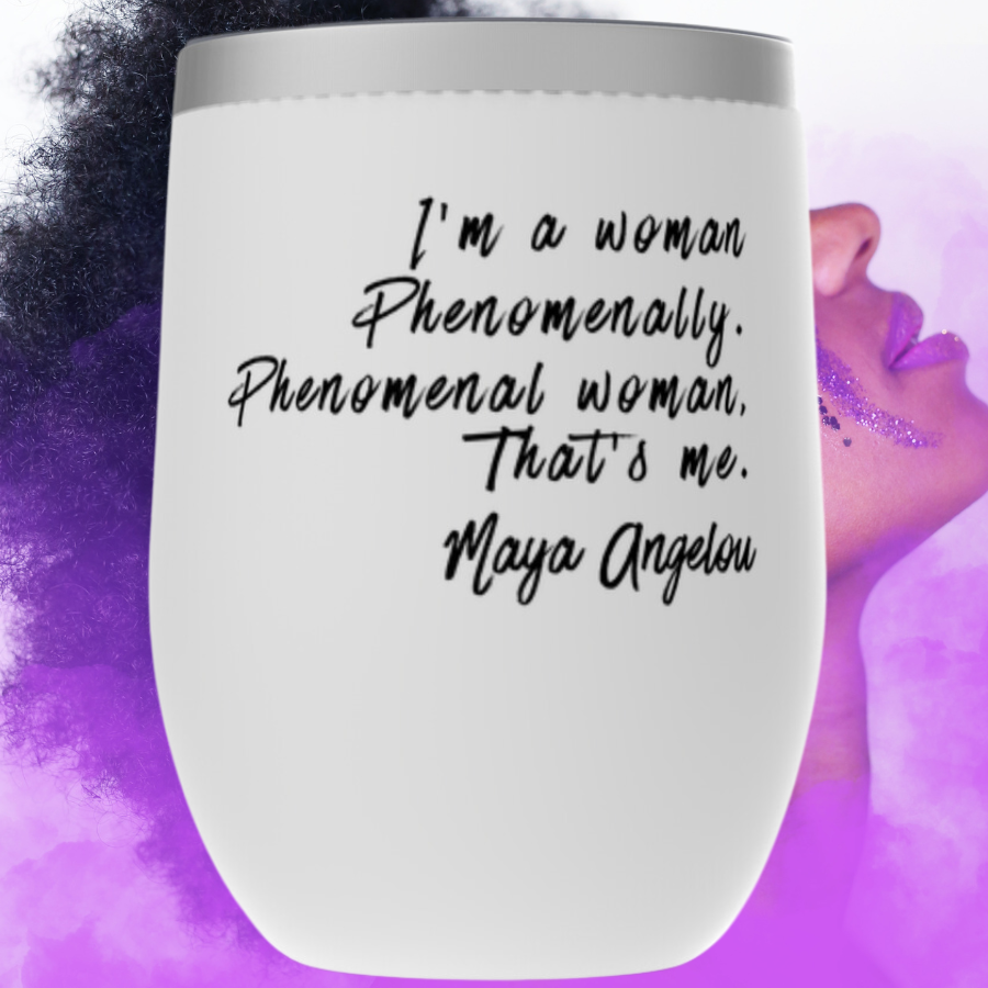Maya Angelou Phenomenal Woman Quote Tumbler