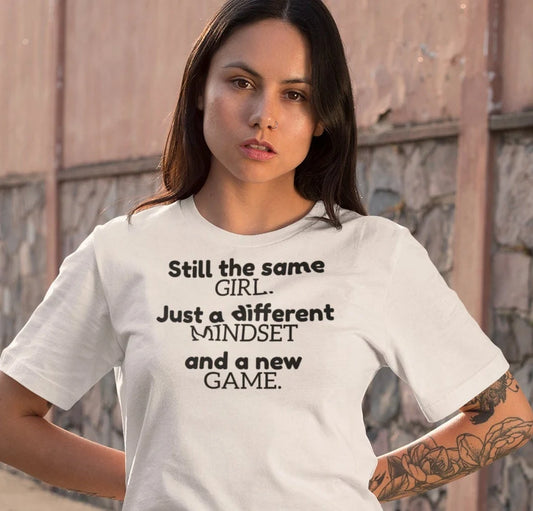 Still The Same Girl T-Shirt