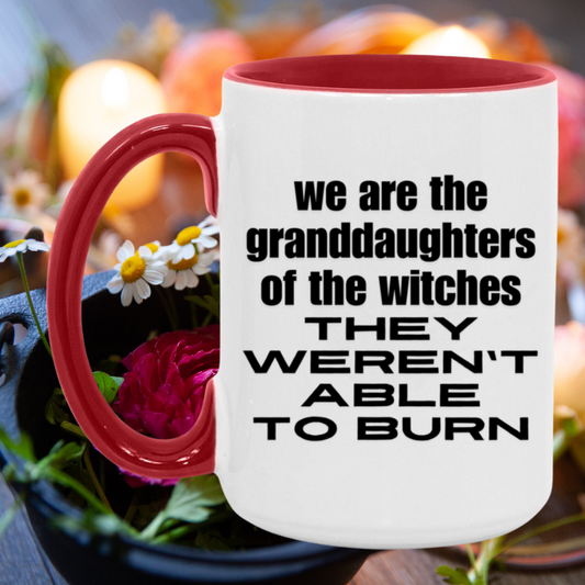 We Are The Granddaughters Of The Witches Mug