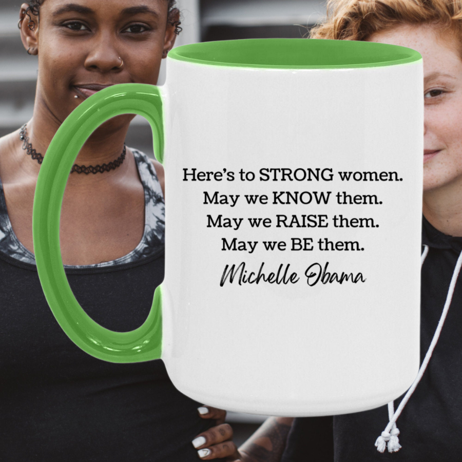 Michelle Obama Here's To Strong Women Quote Feminist Mug