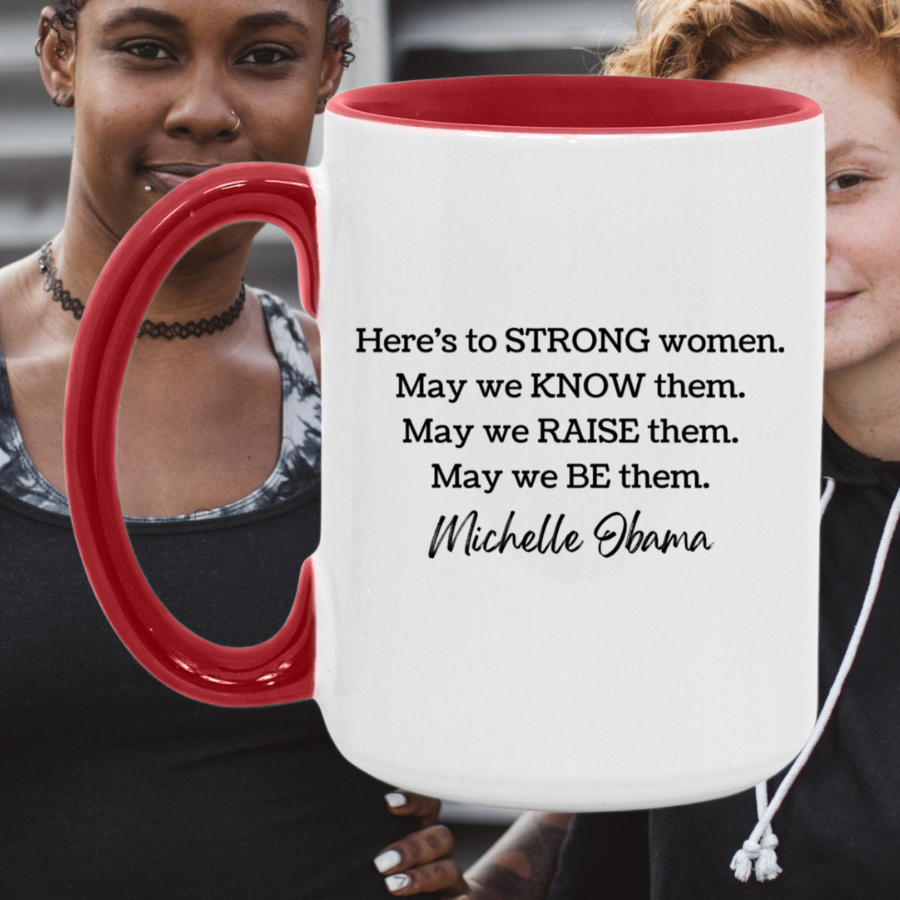 Michelle Obama Here's To Strong Women Quote Feminist Mug