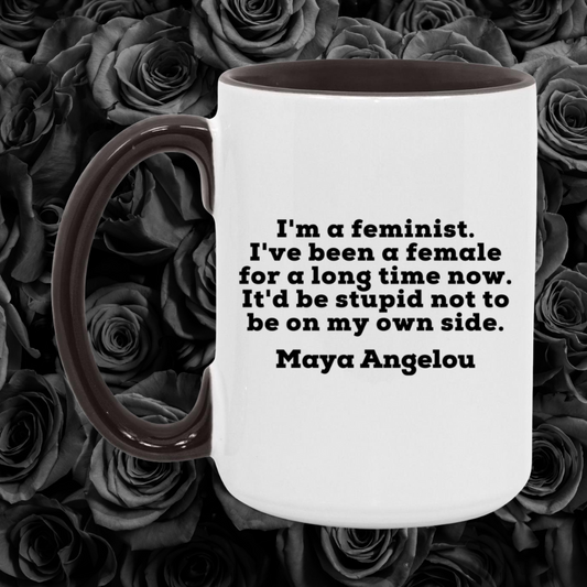 Maya Angelou I'm A Feminist Quote Mug