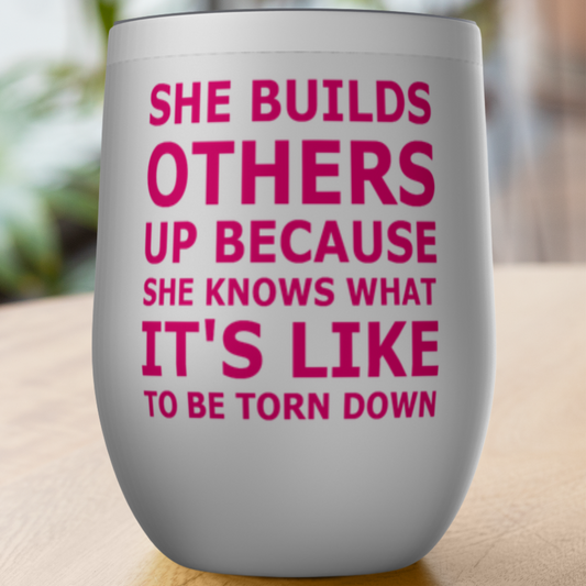 She Builds Others Up Tumbler